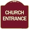 Signmission Designer Series Sign Church Entrance, Burgundy Heavy-Gauge Aluminum Sign, 18" x 18", BU-1818-24457 A-DES-BU-1818-24457 - alternate 1